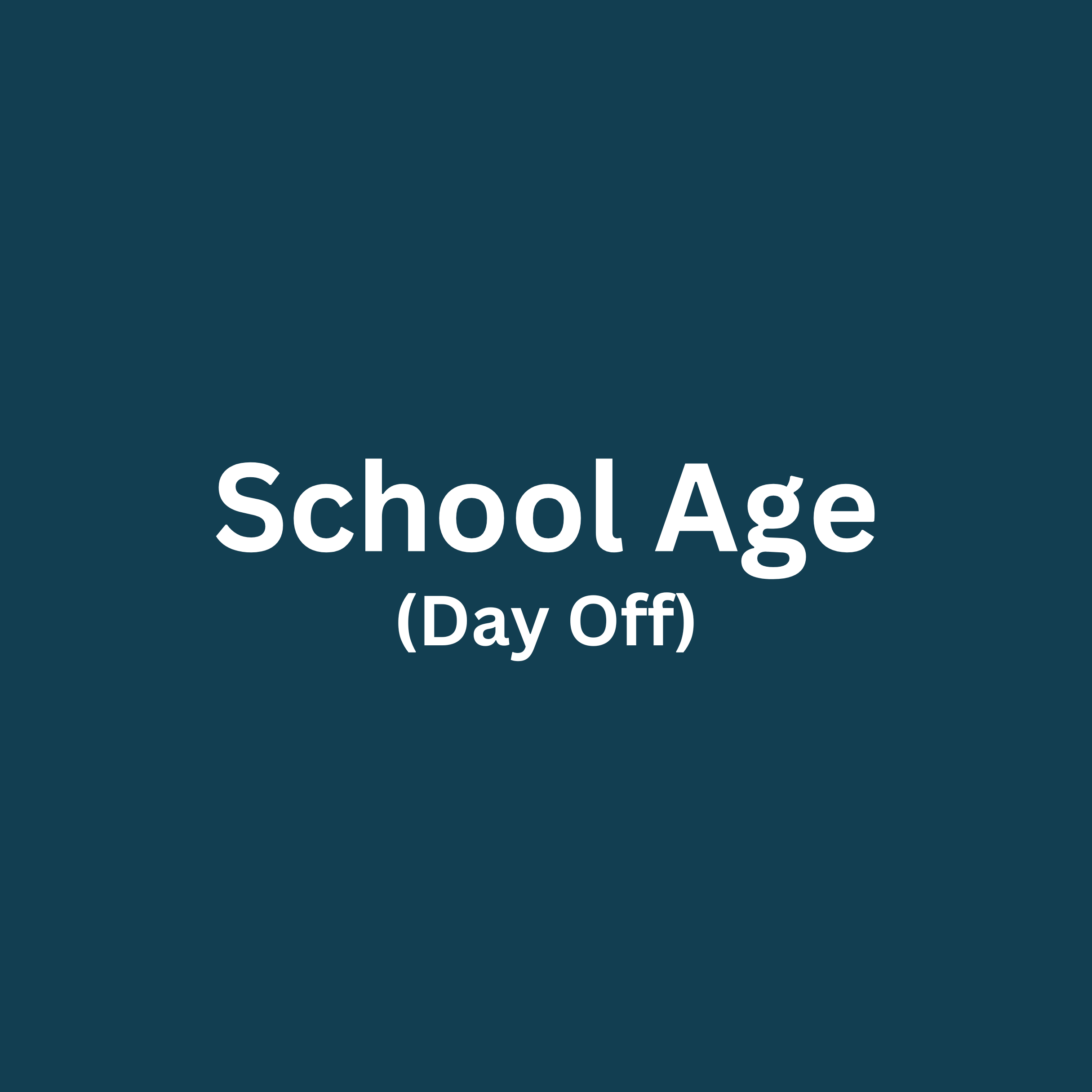 School Age (Day Off)